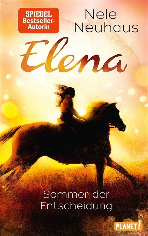 Elena Ein Leben Für Pferde 2 Sommer Der Entscheidung Von Nele