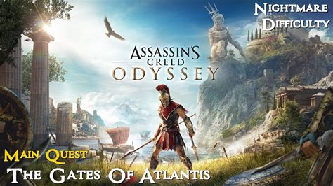 Assassin S Creed Odyssey Main Quest The Gates Of Atlantis