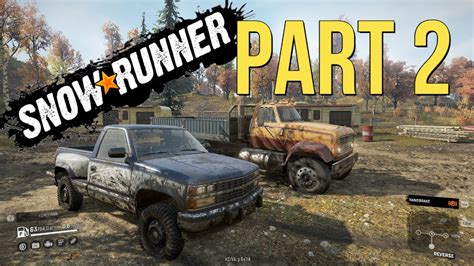 Snowrunner Gameplay Part 2 Finding The First Truck Gmc Mh9500 Youtube