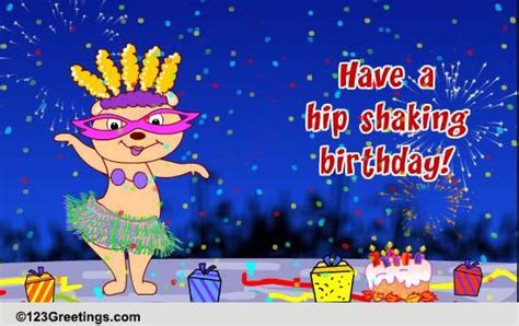 Hip Shaking Birthday Free Funny Birthday Wishes Ecards Greeting Cards