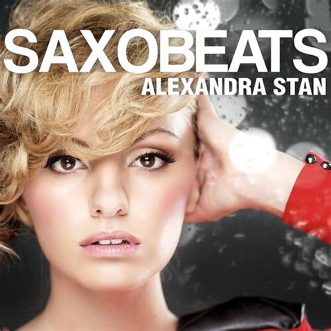 Alexandra Stan Mr Saxobeat Radio Edit écoute Avec Les Paroles Deezer