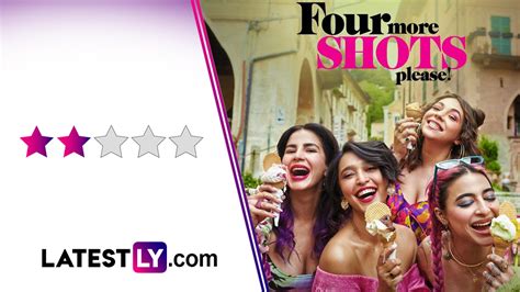 Tv News Review This Season Of Four More Shots Please Adds Nothing New To The Girls Stories