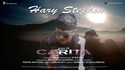 Full Album Carita Hary Stephen Lagu Pop Sunda Terbaik 2021 Bikin Meleleh Youtube