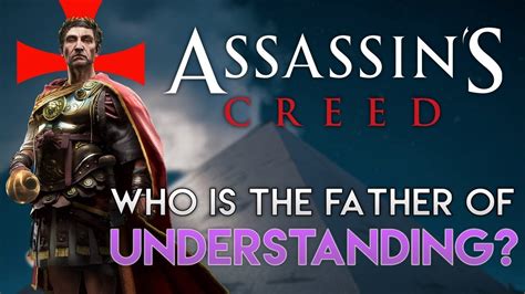 Assassin S Creed The Truth Episode Who Is The Father Of