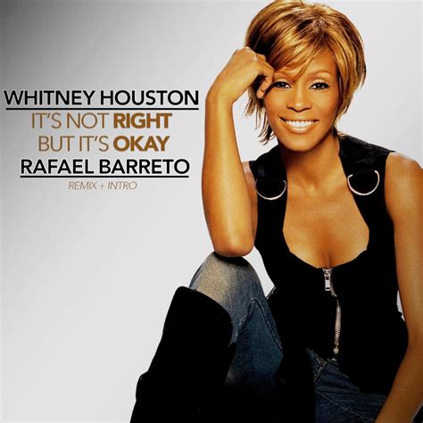 Whitney Houston Its Not Right But Its Okay Rafael Barreto Remix