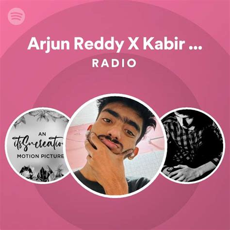 Arjun Reddy X Kabir Singh Radio Playlist By Spotify Spotify