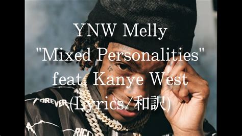 和訳 Ynw Melly Mixed Personalities Feat Kanye West Lyric Video