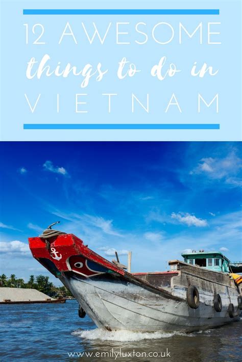 Twelve Awesome Things To Do In Vietnam And When To Do Them Vietnam