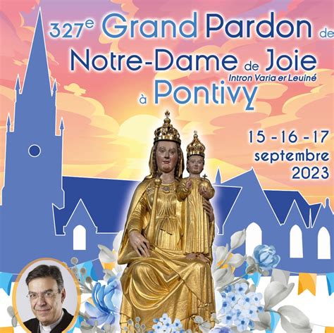 Pardon de Notre Dame de Joie à Pontivy du 15 au 17 septembre 2023