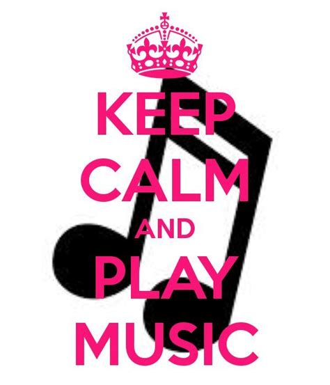 Keep Calm And Play Music Keep Calm Keep Calm Quotes Keep Calm Signs