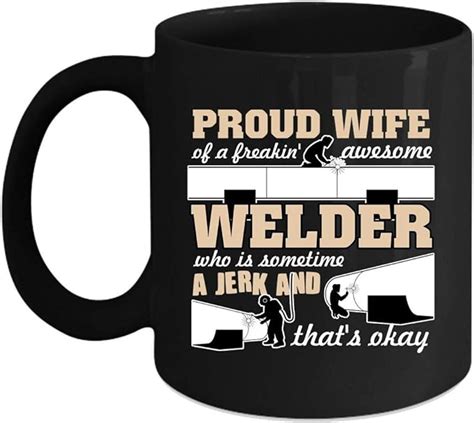 proud wife of a freaking awesome welder coffee mug perfect t for welder s wife