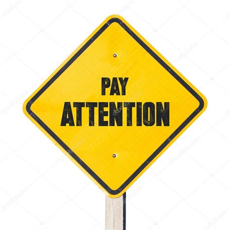 Pay Attention Sign Make People Pay Attention To You — Stock Photo