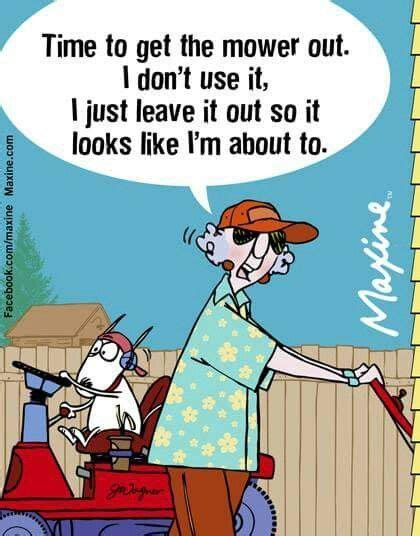 Maxine On Mowing The Lawn Maxine Lawn Care Humor Mowing