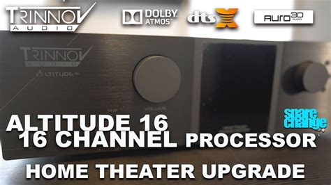 Home Theater Upgrade Trinnov Altitude 16 Channel Processor Dolby