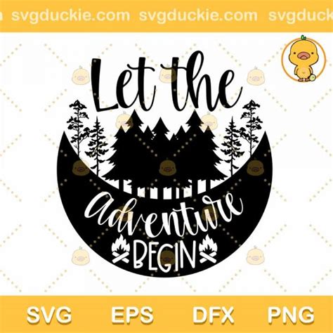 Let The Adventure Begin SVG Adventure Begin SVG PNG