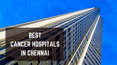 Top 10 Best Cancer Hospitals In Chennai List 2020 Essencz