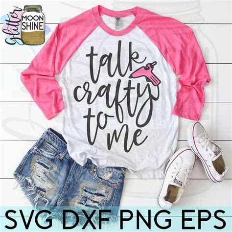 Talk Crafty To Me Svg Eps Dxf Png In 2022 Vinyl Shirts Crafting