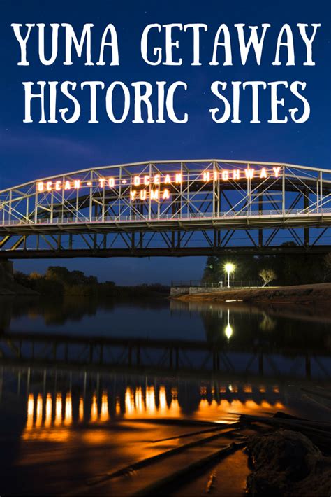 Preserved History Sites To See In Yuma Yuma Yuma Arizona Arizona