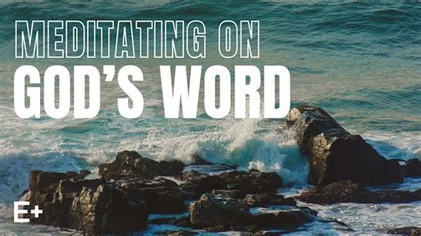 Meditating On Gods Word Christian Meditation On Purpose And Identity