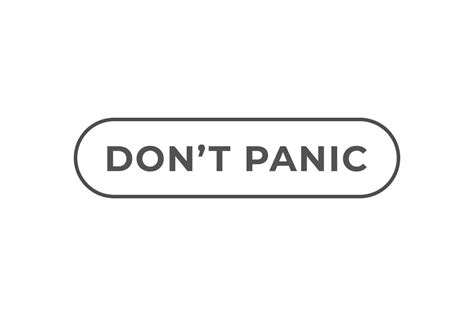 Don't Panic Button. Speech Bubble, Banner Label Don't Panic 21386786