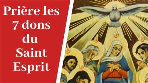 Les 7 Dons Du Saint Esprit Prière Esprit Saint Catholique Chrétienne