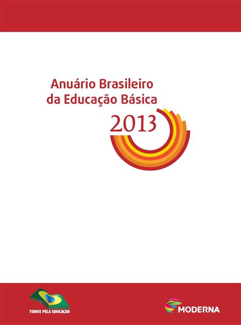 Anuário Brasileiro Da Educação Básica 2013 By Editora Moderna Issuu