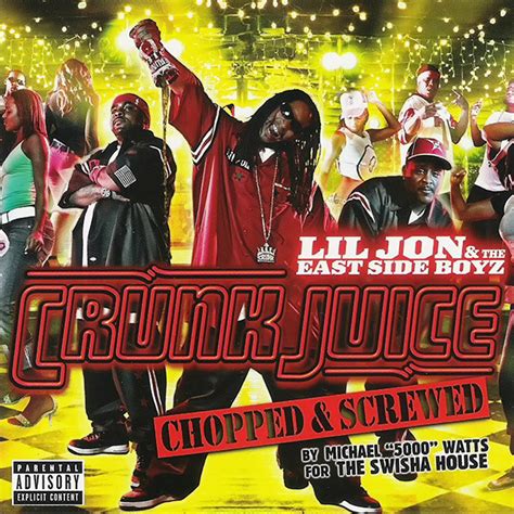Lil Jon The East Side Boyz Crunk Juice Chopped Screwed 2005
