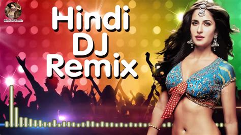 Hindi Dj Remix Songs 2019 New Hindi Dj Remix Songs 2019 Best 90s Dance Hit Nonstop Hindi