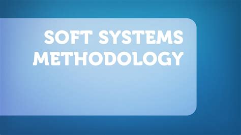 Soft Systems Methodology Youtube