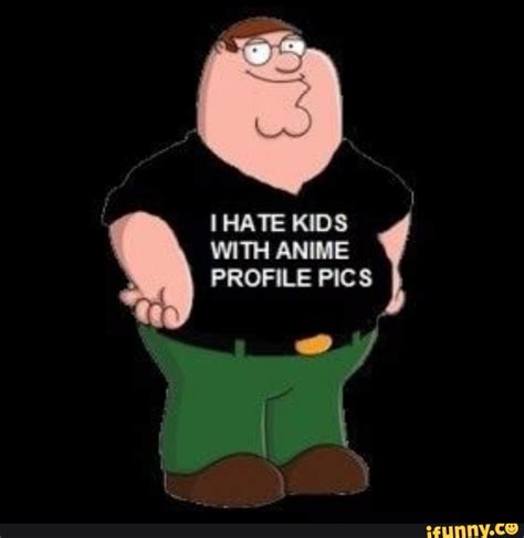 Hate Kids With Anime Profile Pics Ifunny