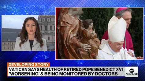 The Health Of Pope Emeritus Benedict Xvi Has Worsened In The Last Few