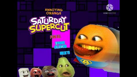 Saturday Supercut Annoying Orange Dvd Menu Youtube