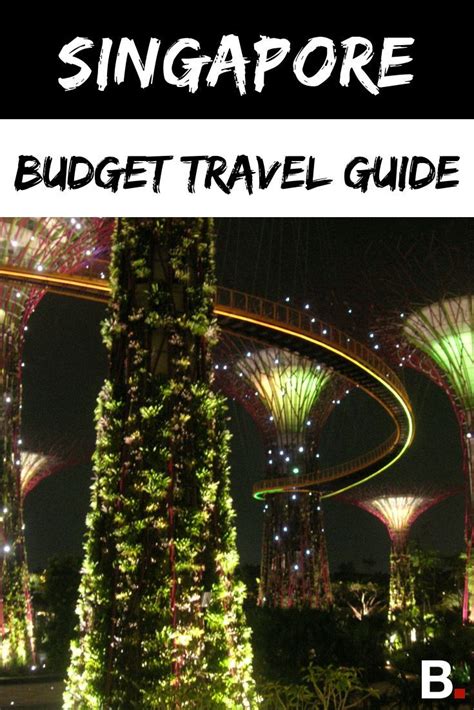 Singapore Backpacking Guide Singapore Travel Travel Destinations