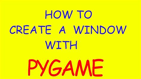 Pygame How To Create A Window Youtube