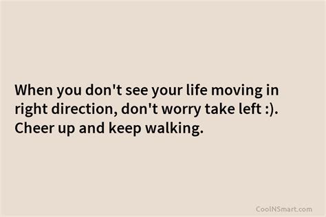 Quote To Keep Your Life Moving In The Right Direction Keep Your