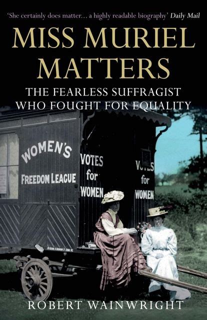 Miss Muriel Matters The Australian Actress Who Became One Of Londons Most Famous Suffragist