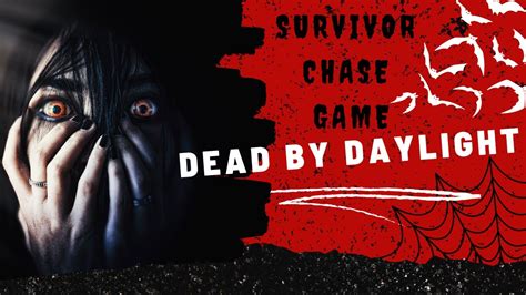 Dead By Daylight Survivor Chase Game Youtube