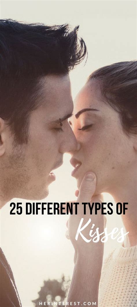 25 Different Types Of Kisses Types Of Kisses Different Types Type