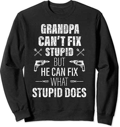 Grandpa Cant Fix Stupid Funny Fathers Day Daddy Ts Men