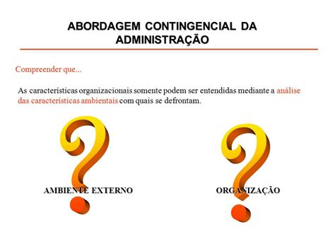 Abordagem Contingencial Da Administração