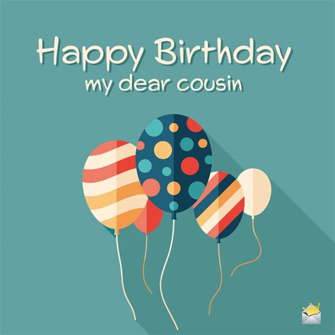 Happy Birthday, Cousin! | Wishes For a Relative I Love