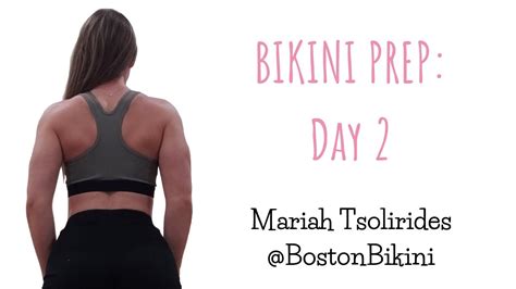 bikini prep day 2 youtube