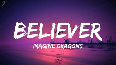 Believer Imagine Dragons Lyrics Sia Justin Bieber Ellie Goulding