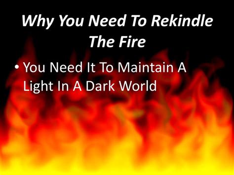 rekindling the fire ppt download