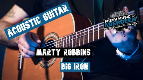 Marty Robbins Big Iron Guitar Play Along Tab Youtube