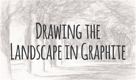 Landscapes In Graphite Richeson School Of Art And Gallery