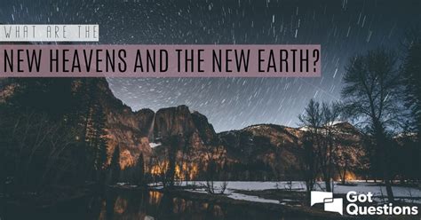 What Are The New Heavens And The New Earth
