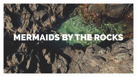 Mermaids By The Rocks Youtube