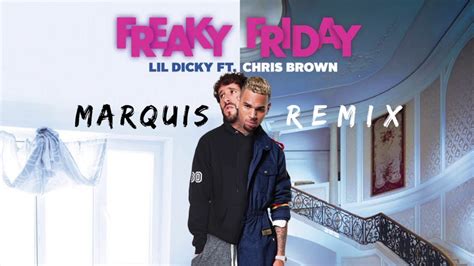 Lil Dicky Ft Chris Brown Freaky Friday Marquis Remix Youtube