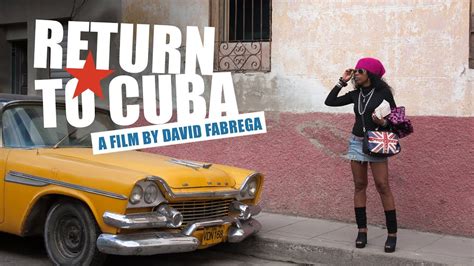 return to cuba official trailer youtube